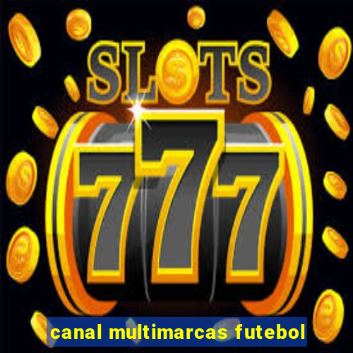 canal multimarcas futebol